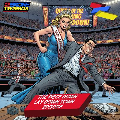 The Piece Down Lay Down Town Episode The Piece Down Lay Down Town Episode