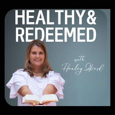 Healthy & Redeemed -Becoming Trustworthy - Reflecting the Character of God