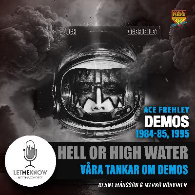 Hell or High Water:  Ace Frehley demos 1984-85, 1995