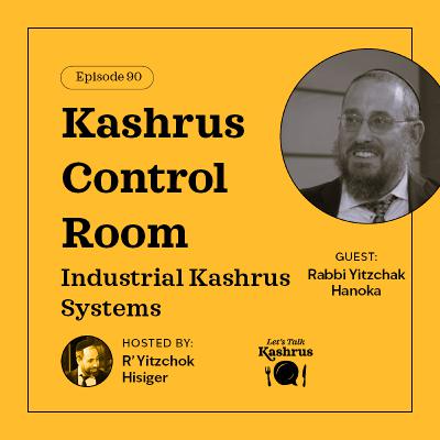 The Kashrus Control Room
