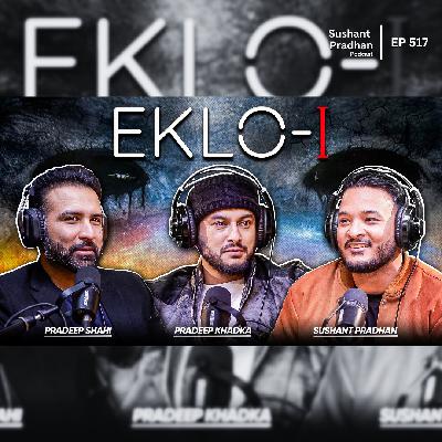 Ep: 517 | Inside EKLO-I: Pradeep Khadka & Director Pradeep Shahi Speak | Sushant Pradhan Podcast