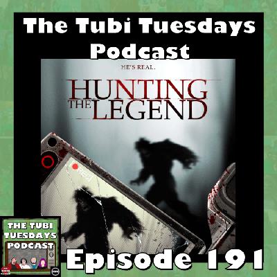 The Tubi Tuesdays Podcast Episode 191 – Hunting the Legend (2014)