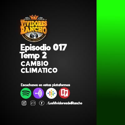 Los Vividores del Rancho Episodio 017 CAMBIO CLIMATICO, Temp 02