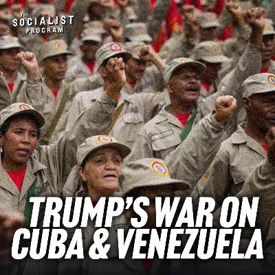 The World Stands With Cuba, Trump Prepares For War On Venezuela [Preview]