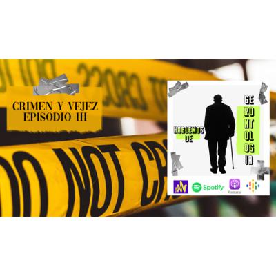 Crimen y vejez - EP 3 Crimen y vejez - EP 3