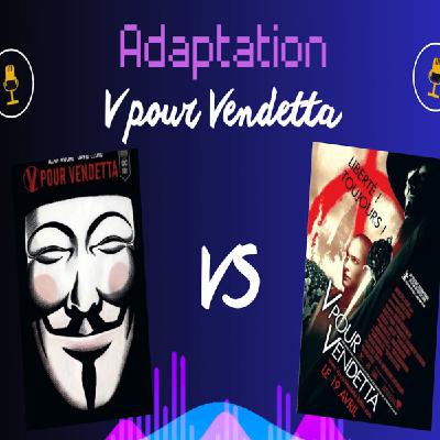 Adaptation #02: V pour Vendetta