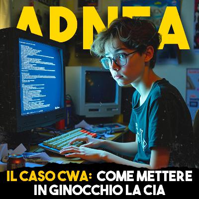 Il Caso CWA: Come mettere in ginocchio la CIA - Ep.9