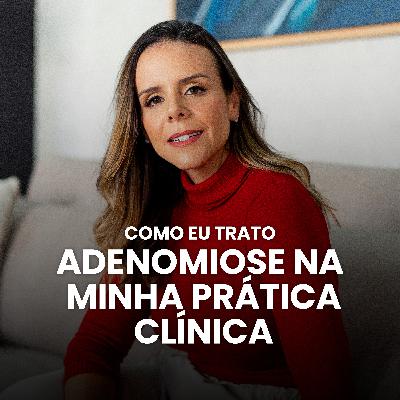 S03E05 - TRATANDO A ADENOMIOSE