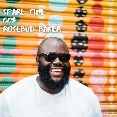 Spare Time 003 - Rosebud Baker Spare Time 003 - Rosebud Baker