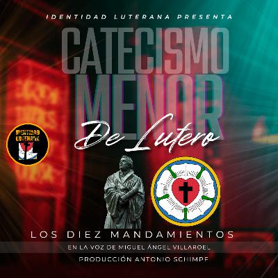 Catecismo menor de Lutero: Los diez Mandamientos.