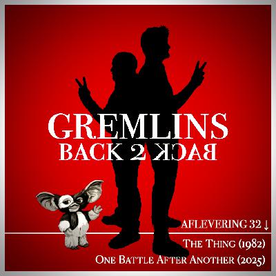 GB2B032 - The Thing + One Battle After Another