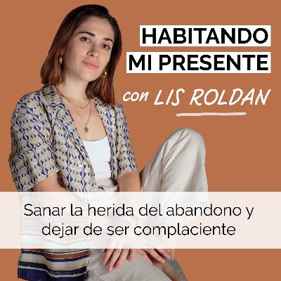 8. Sanar la herida del abandono y dejar de ser complaciente