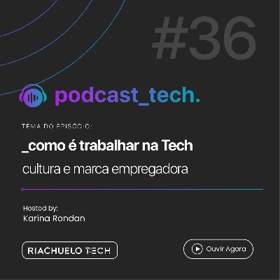 #36 - Como é trabalhar na Tech - Cultura e Marca Empregadora - Com Jéssica Feitosa, Dev na TI da Midway e Vinícius Abrahão, Tech Lead na Riachuelo #36 - Como é trabalhar na Tech - Cultura e Marca Empregadora - Com Jéssica Feitosa, Dev na TI da Midway e Vinícius Abrahão, Tech Lead na Riachuelo
