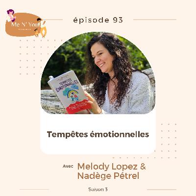 S03E94 Tempêtes émotionnelles - Nadège Petrel & Melody Lopez S03E94 Tempêtes émotionnelles - Nadège Petrel & Melody Lopez