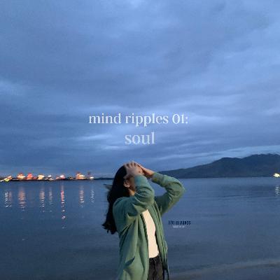 ripples 01: soul