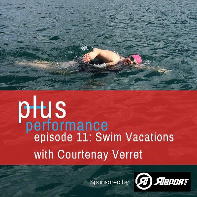 Ep 11:  Swim Vacations with Courtenay Verret Ep 11:  Swim Vacations with Courtenay Verret