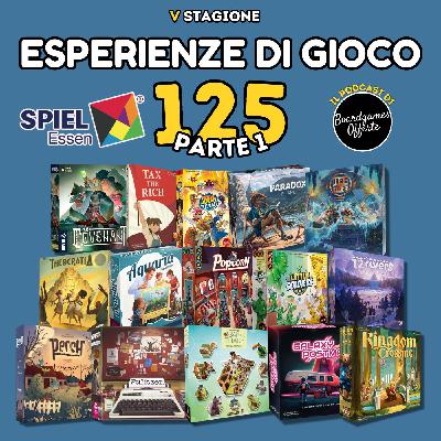 Ep 125 - Speciale Essen Spiele 2025 - Parte 1