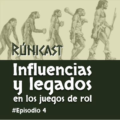 Ep.4 Influencias y Legados en los Juegos de Rol Ep.4 Influencias y Legados en los Juegos de Rol