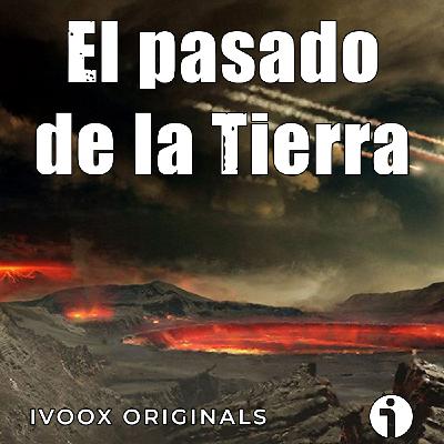 Astrobitácora - 7x06 - El pasado de la vida y la Tierra