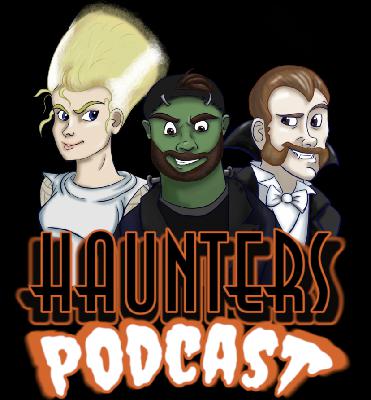 HAUNTERS DEAD: The Final Podcast