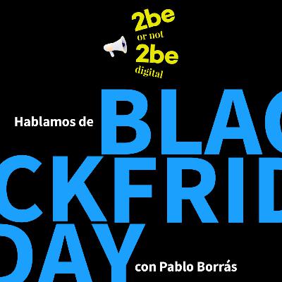 2be or not 2beDigital - Marketing Digital - Como afrontar el BlackFriday