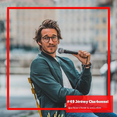 #49 -Jérémy Charbonnel: "Ma séparation a été un apprentissage"