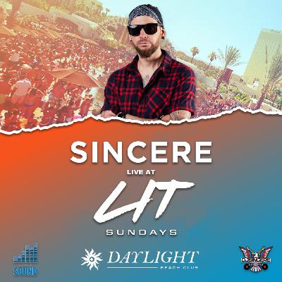djSINcere's Live at Lit Sunday's (Daylight BeachClub)