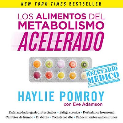 Los alimentos del metabolismo acelerado [Fast Metabolism Food] (Audiolibro) | Prueba Gratis