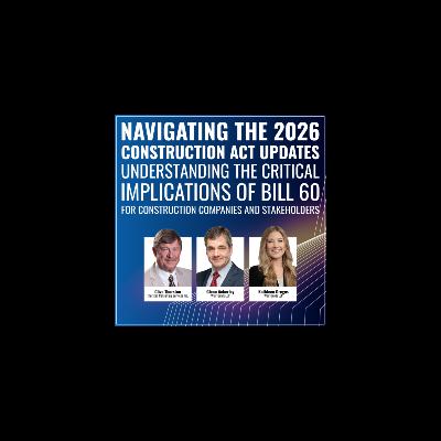 Navigating the 2026 Construction Act Updates: Understanding the Critical Implications of Bill 60 Navigating the 2026 Construction Act Updates: Understanding the Critical Implications of Bill 60