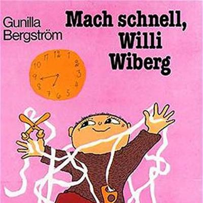 Mach schnell Willi Wiberg
