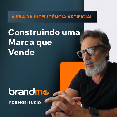 Ep. 16 - Como construir uma MARCA que vende ? - Série: Como construir uma Marca que vende