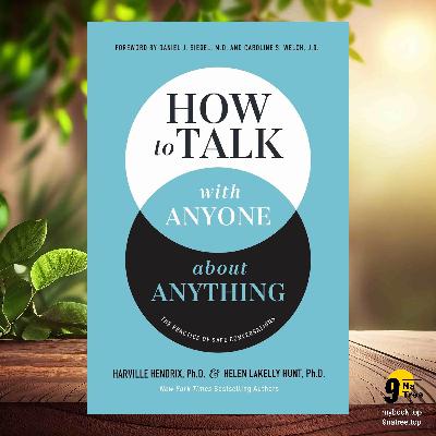[Review] How to Talk with Anyone about Anything (Harville Hendrix Ph.D.) Summarized
