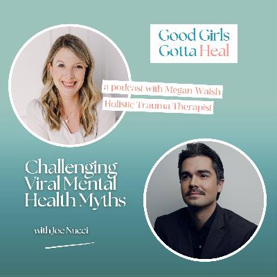 Challenging Viral Mental Health Myths with Joe Nucci