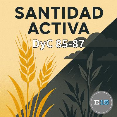 Santidad Activa - DyC 85-87 Santidad Activa - DyC 85-87