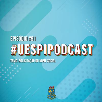 Podcast #91: Saiba como solicitar a mudança do nome social