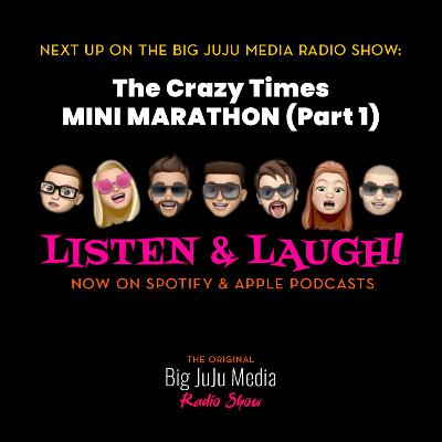 SHOW #1607 Crazy Times MINI MARATHON (Part 1)