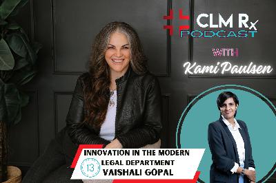 13. Innovation in the Modern Legal Department with Vaishali Gopal