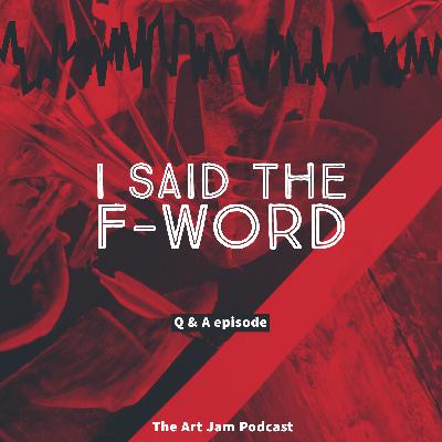 Ep. 265 - I said the F-word. - Q&A episode Ep. 265 - I said the F-word. - Q&A episode