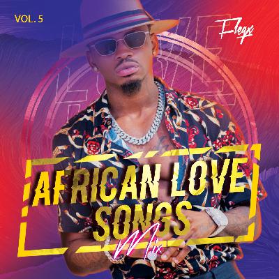 Fleqx - African Love Songs Vol.5