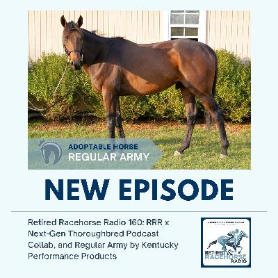 RRR x Next-Gen Thoroughbred Podcast Collab, and Regular Army by Kentucky Performance Products