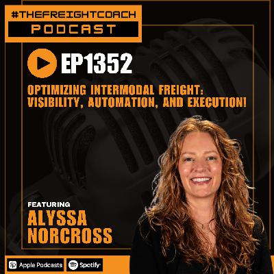 1352. #TFCP - Optimizing Intermodal Freight: Visibility, Automation, and Execution!