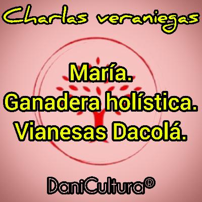 María. Ganadera holística. Vianesas Dacolá.