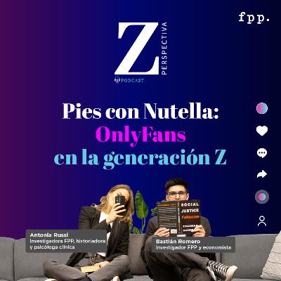 Perspectiva Z | Pies con Nutella: OnlyFans en la generación Z