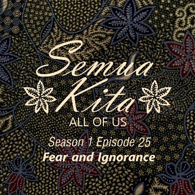 S01E25 Fear and Ignorance