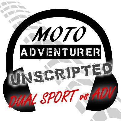 EP107: Adventure versus Dual-Sport
