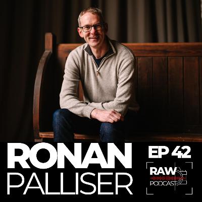 Raw Podcast - EP42 - A conversation with Ronan Palliser
