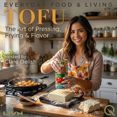 Tofu - Discover the versatile world of flavor with Clare Delish