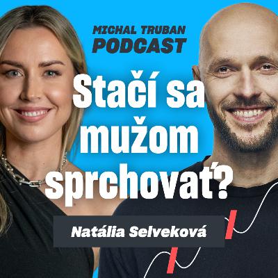 78. Trendy v estetickej medicíne, ktoré dávajú zmysel | Natália Selveková – Michal Truban Podcast 78. Trendy v estetickej medicíne, ktoré dávajú zmysel | Natália Selveková – Michal Truban Podcast
