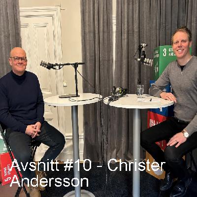 Avsnitt #10 - Christer Andersson Avsnitt #10 - Christer Andersson