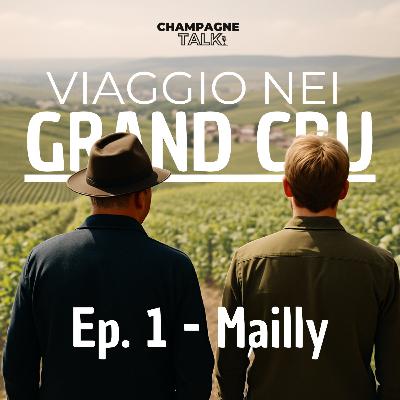 EP. 1 - Viaggio nei Grand Cru di Champagne - Mailly